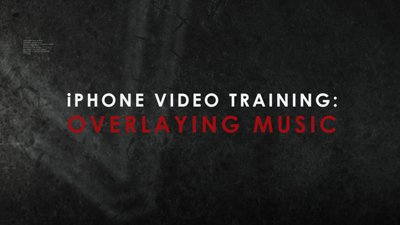 iPhone Video Training Series: Adding Music