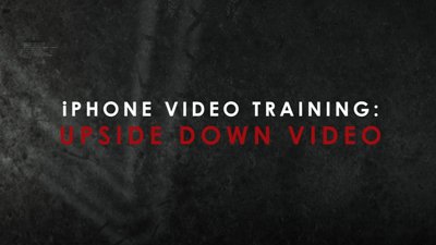 iPhone Video Training Tip: Correcting Upside-Down Videos